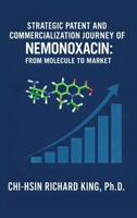 Strategic Patent and Commercialization Journey of Nemonoxacin: From Molecule to Market 1971588237 Book Cover