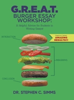 G.R.E.A.T. Burger Essay Workshop: A Helpful Advice for Students in Writing Essays! 1959314432 Book Cover