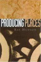 Producing Places 1572306343 Book Cover