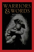 Warriors & Words: Memoirs of Battles 166291931X Book Cover