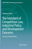 The Interface of Competition Law, Industrial Policy and Development Concerns: The Case of South Africa 3662576260 Book Cover