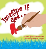 Imagine If God . . . 1735761230 Book Cover