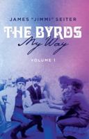 The Byrds My Way Vol 1 1619271133 Book Cover