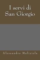 I servi di San Giorgio 1523605731 Book Cover