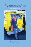 My Adventures in Aging B0BZQNSNM9 Book Cover