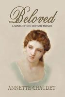 Beloved, A Novel of 18th Century France 1932636846 Book Cover