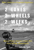 2 Lanes - 2 Wheels - 2 Weeks 1794861602 Book Cover