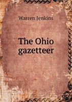 The Ohio Gazetteer 5518693621 Book Cover