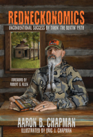 Redneckonomics: Unconventional Success by Takin' the Beatin' Path B0FPXR4D3Y Book Cover