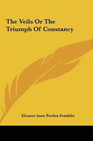 The Veils or the Triumph of Constancy 1161480129 Book Cover