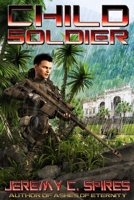 Child Soldier B08Y49S8Y6 Book Cover