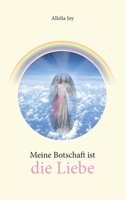 Meine Botschaft ist die Liebe 3751924817 Book Cover
