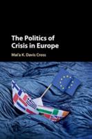 The Politics of Crisis in Europe 1316602354 Book Cover