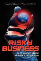 Risky Business: The Use, Management, Transport and Disposal of Asbestos in Ontario 1469939649 Book Cover