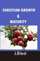 Christian Growth And Maturity B0GJQHT9P3 Book Cover