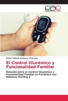 El Control Glucémico y Funcionalidad Familiar (Spanish Edition) 6209112404 Book Cover
