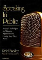 Speaking in Public: Buckley's Techniques for Winning Arguments and Getting Your Point Across 0060159308 Book Cover