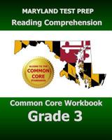 MARYLAND TEST PREP Reading Comprehension Common Core Workbook Grade 3: Covers the Literature and Informational Text Reading Standards 1500464201 Book Cover