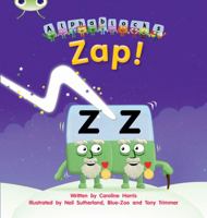 Zap!: Alphablocks Phase 3 (Fiction) (Phonics Bug) 1408279576 Book Cover