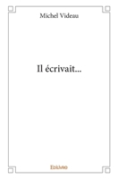 Il écrivait... (French Edition) 2334104116 Book Cover