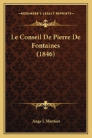 Le Conseil De Pierre De Fontaines (1846) 116015208X Book Cover