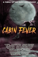 Thrill of the Hunt: Cabin Fever B08GFZKSF4 Book Cover