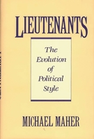 Lieutenants: The Evolution of Political Styles 0275934616 Book Cover