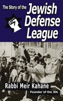 The story of the Jewish Defense League 1607960168 Book Cover