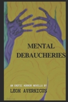 Mental Debaucheries B0F3DLNZP6 Book Cover