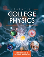 Essential College Physics Volume I 1516548337 Book Cover