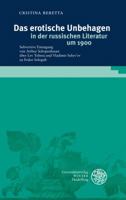 Das Erotische Unbehagen in Der Russischen Literatur Um 1900: Subversive Entsagung Von Arthur Schopenhauer Uber Lev Tolstoj Und Vladimir Solov'ev Zu Fe 3825359271 Book Cover