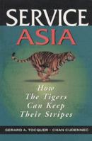 Service Asia: How The Tigers Can Keep Their Stripes 0139786023 Book Cover
