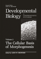 Developmental Biology: A Comprehensive Synthesis: Volume 2: The Cellular Basis of Morphogenesis 030642164X Book Cover