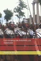 Los romanos de Antonino y la redención (The Antonine Romans Spanish Version) B098JVZNXX Book Cover