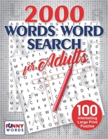 2000 Words Word Search for Adults: 100 Interesting Large Print Puzzles B08YQM3Q2B Book Cover