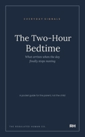 The Two-Hour Bedtime: What arrives when the day finally stops moving 1911837400 Book Cover