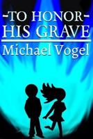 To Honor His Grave 1505637023 Book Cover