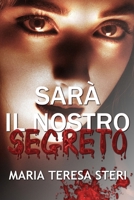 Sarà il nostro segreto (Italian Edition) B087R9NHYB Book Cover
