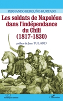 Les soldats de Napoléon dans l'indépendance du Chili (1817-1830) (Recherches Amériques Latines) (French Edition) 2296125476 Book Cover