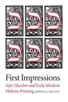 First Impressions: Sefer Hasidim and Early Modern Hebrew Printing 1684581508 Book Cover