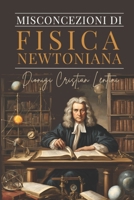 Misconcezioni di Fisica Newtoniana (Italian Edition) B0DSVLWJZ7 Book Cover
