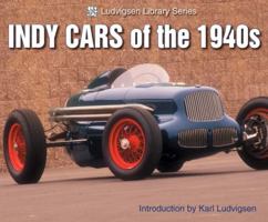 Indy Cars of the 1940s: Ludvisen Library Series (Ludvigsen Library Series) 1583881174 Book Cover