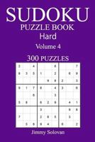 300 Hard Sudoku Puzzle Book: Volume 4 1542794765 Book Cover