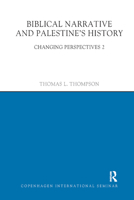 Biblical Narrative and Palestine's History: Changing Perspectives 2 036787217X Book Cover