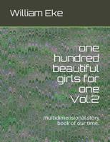 "one hundred beautiful girls for one": multidimensional story book of our time. 1729247113 Book Cover