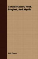 Gerald Massey: Poet, Prophet, and Mystic 116259487X Book Cover