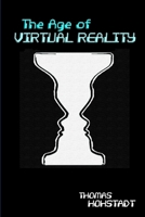 The Age of Virtual Reality 1257923595 Book Cover