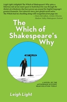 The Which of Shakespeare's Why: A Novel of the Authorship Mystery Near Solution Today 1947951688 Book Cover