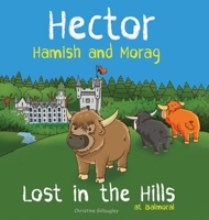 Hector Hamish and Morag - Lost in the Hills at Balmoral 064503035X Book Cover