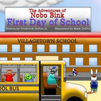 The Adventures of Nobo Bink First Day of School 1693429721 Book Cover